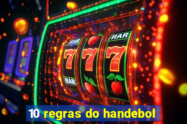 10 regras do handebol